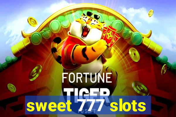 sweet 777 slots